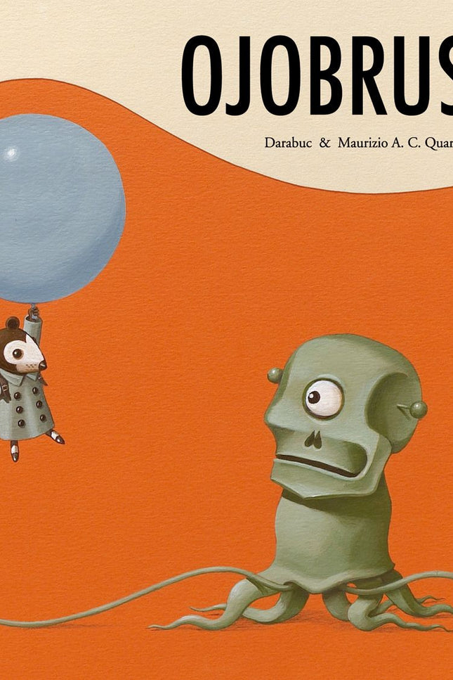 Libro Ojobrusco: Un ratón, movido por la curiosidad y el deseo de ser más feliz, sale a correr mundo y se reúne con dos 