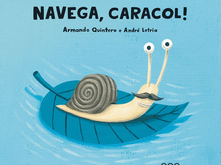Libro ¡navega, Caracol!: Había llovido y el sol se escondía tras una nube gris. Bonito día para navegar, concluyó Caraco