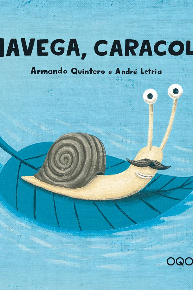 Libro ¡navega, Caracol!: Había llovido y el sol se escondía tras una nube gris. Bonito día para navegar, concluyó Caraco