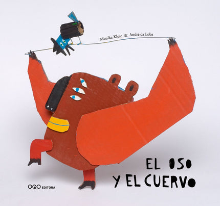 Libro El Oso Y El Cuervo: El oso quería volar y el cuervo quería ser fuerte como un oso. ¿Cómo conseguirlo? La solución 