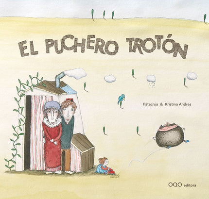 Libro El Puchero Trotón: Un rey ambicioso y ruin que pasa las horas contando sus riquezas;un hombre y una mujer más pobr