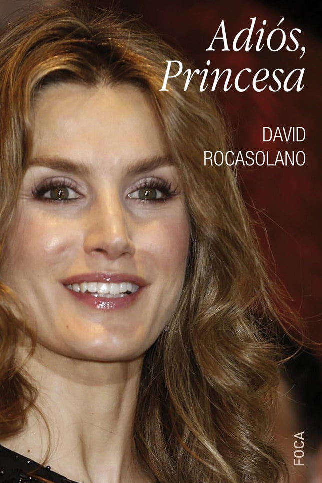 Libro Adiós, Princesa: Adiós, Princesa es la historia del choque de un gran tren expreso, los borbones, contra una modes
