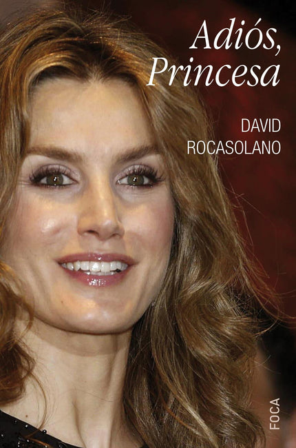 Libro Adiós, Princesa: Adiós, Princesa es la historia del choque de un gran tren expreso, los borbones, contra una modes