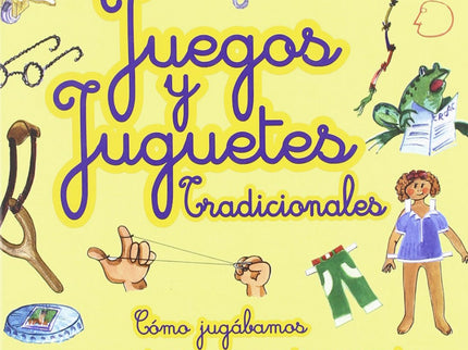Libro Juegos Y Juguetes Tradicionales: El libro Juegos y juguetes tradicionales surge como un recuerdo y un homenaje a l