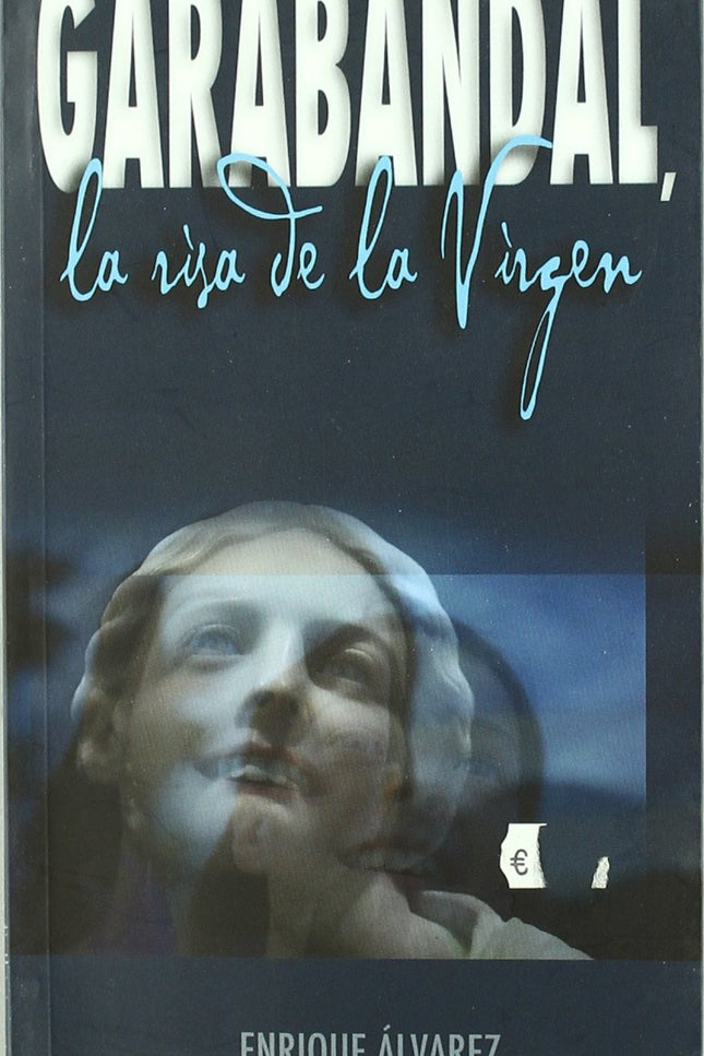 Libro Garabandal, La Risa De La Virgen: .