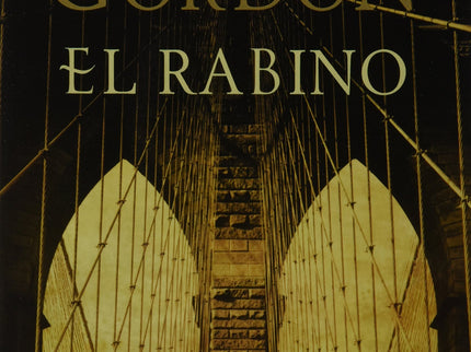Libro El Rabino: La primera novela de Noah Gordon: una valiente historia de amor entre un joven rabino y la hija de un p