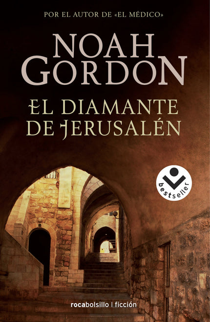 Libro El Diamante De Jerusalén: En la tercera novela de Noah Gordon, Harry Hopeman recibe el encargo de recuperar un val