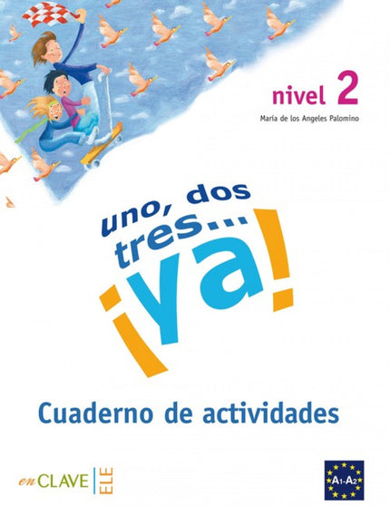 Libro Un, Dos, Tres... ¡ya!.(nivel 2) Cuaderno Actividades: ¡Uno, dos, tresàYa! es un método destinado a niños de 7 a 10