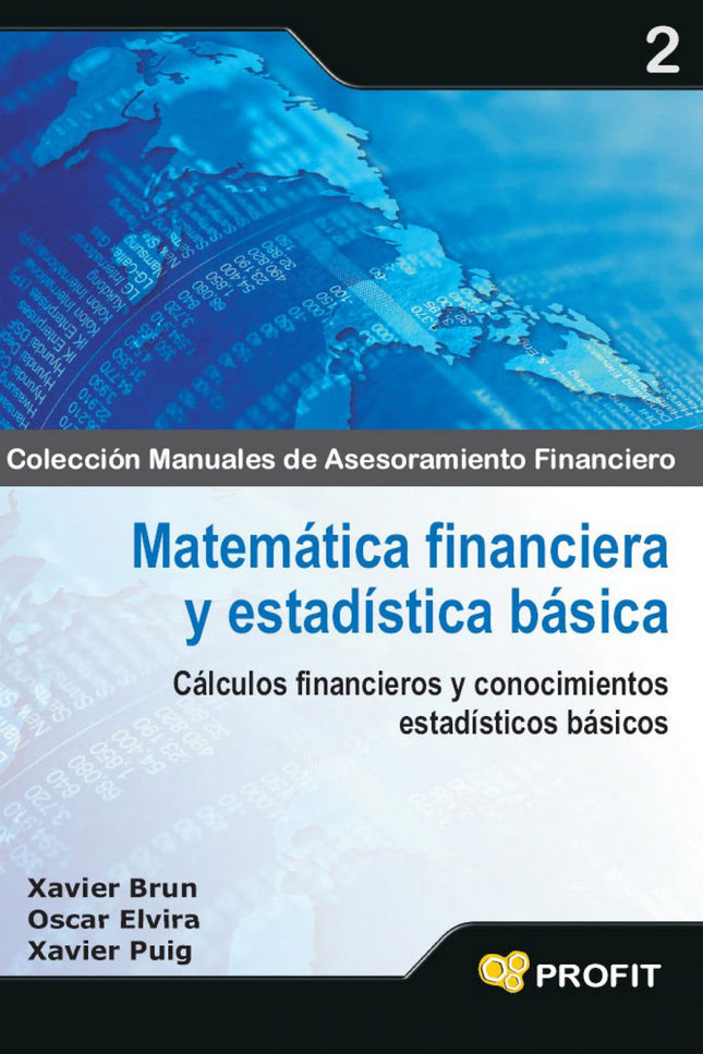 Libro Matematica Financiera Y Estadistica Basica: Matemática financiera y estadística básica proporciona al lector los c