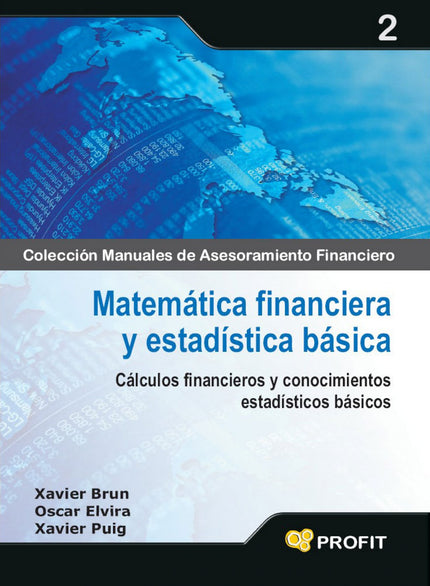 Libro Matematica Financiera Y Estadistica Basica: Matemática financiera y estadística básica proporciona al lector los c