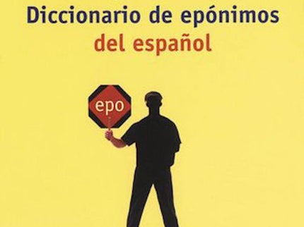 Diccionario de epónimos del español - Santiago García Castañón - Bolsillo