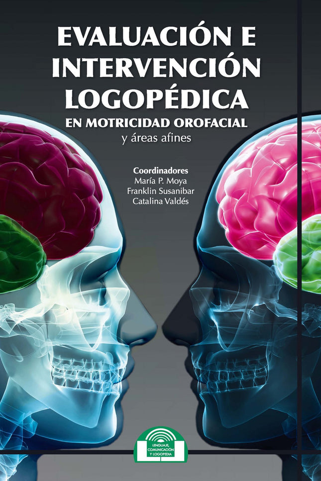 Evaluación E Intervención Logopédica En Motricidad Orofacial Y áreas Afines