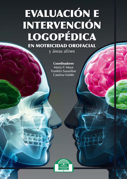 Evaluación E Intervención Logopédica En Motricidad Orofacial Y áreas Afines