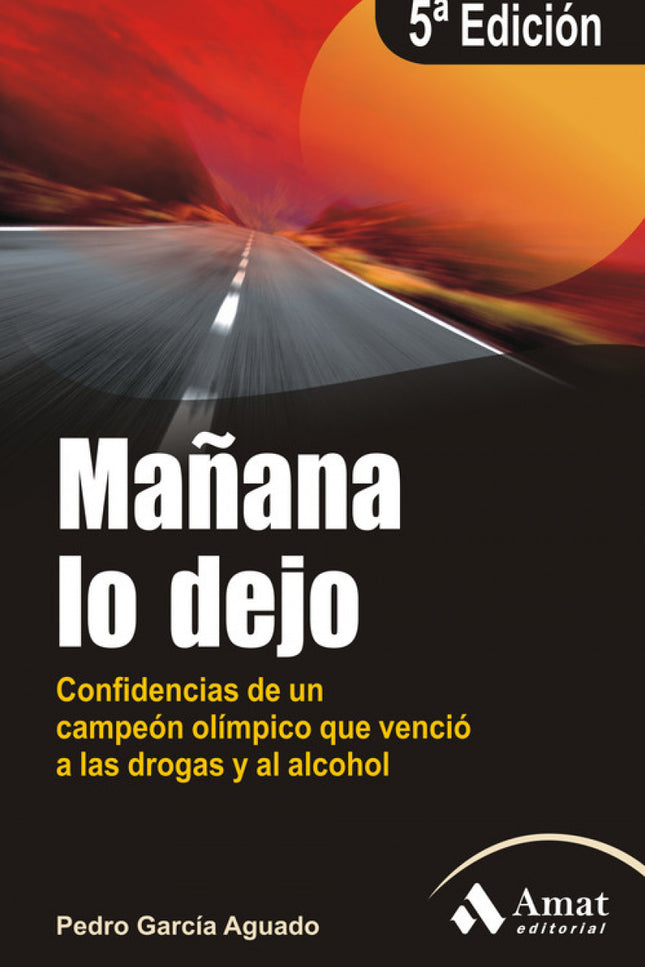 Libro Mañana Lo Dejo: 3ª EDICION del libro en el que Pedro García Aguado, presentador y coach de Hermano Mayor (Cuatro) 