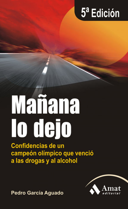 Libro Mañana Lo Dejo: 3ª EDICION del libro en el que Pedro García Aguado, presentador y coach de Hermano Mayor (Cuatro) 