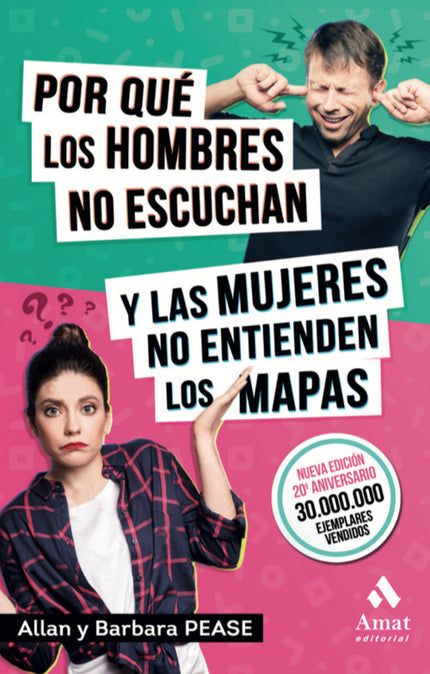 Libro ¿por Qué Los Hombres No Escuchan Y Las Mujeres No Entienden Los Mapas?: Todavía existen cuestiones que llevan siglos confundiendo a hombres y mujeres. Allan y Barbara Pease se sirven de los descubrimientos científicos sobre el cerebro, los estudios sobre los cambios sociales, la biología evolutiva y la psicología para enseñarte a sacar el máximo provecho a tus relaciones o, como mínimo, empezar a comprender de qué planeta viene tu pareja.