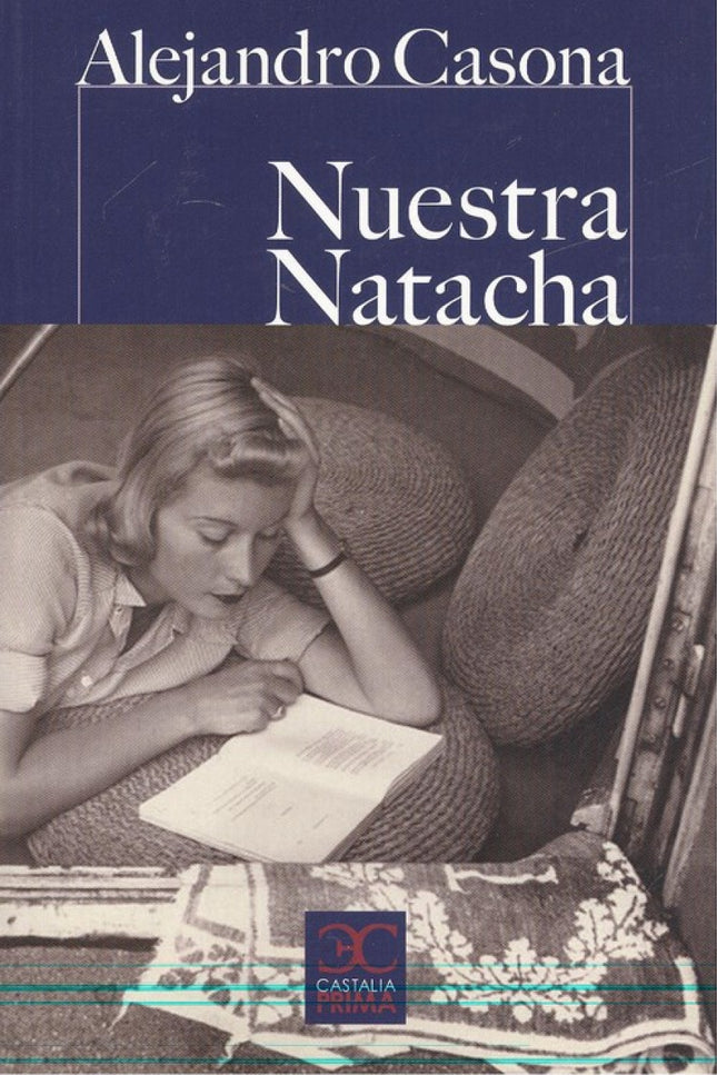 Libro Nuestra Natacha: Huérfana y abandonada, educada en un reformatorio, sólo la adopción por don Santiago, rector de l