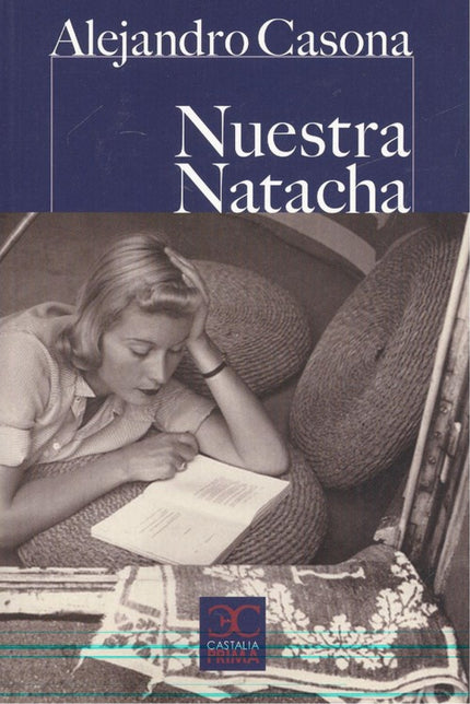 Libro Nuestra Natacha: Huérfana y abandonada, educada en un reformatorio, sólo la adopción por don Santiago, rector de l