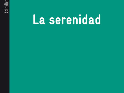 La serenidad - Francesc Torralba Roselló - TAPA BLANDA O BOLSILLO