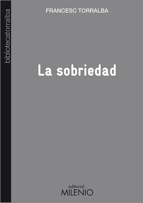 La sobriedad - Francesc Torralba Roselló - TAPA BLANDA O BOLSILLO