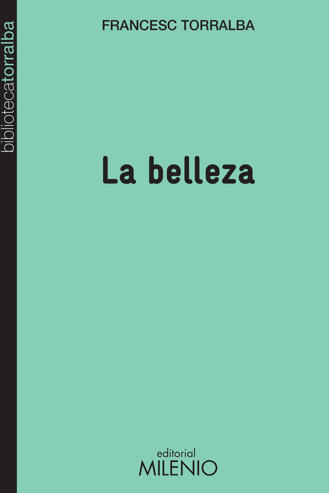 La belleza - Francesc Torralba Roselló - Tapa blanda