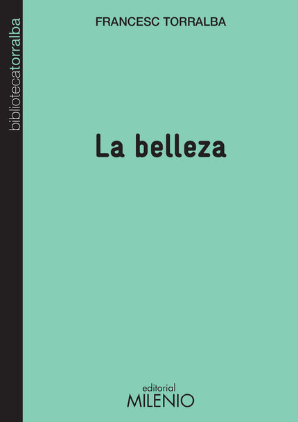 La belleza - Francesc Torralba Roselló - Tapa blanda