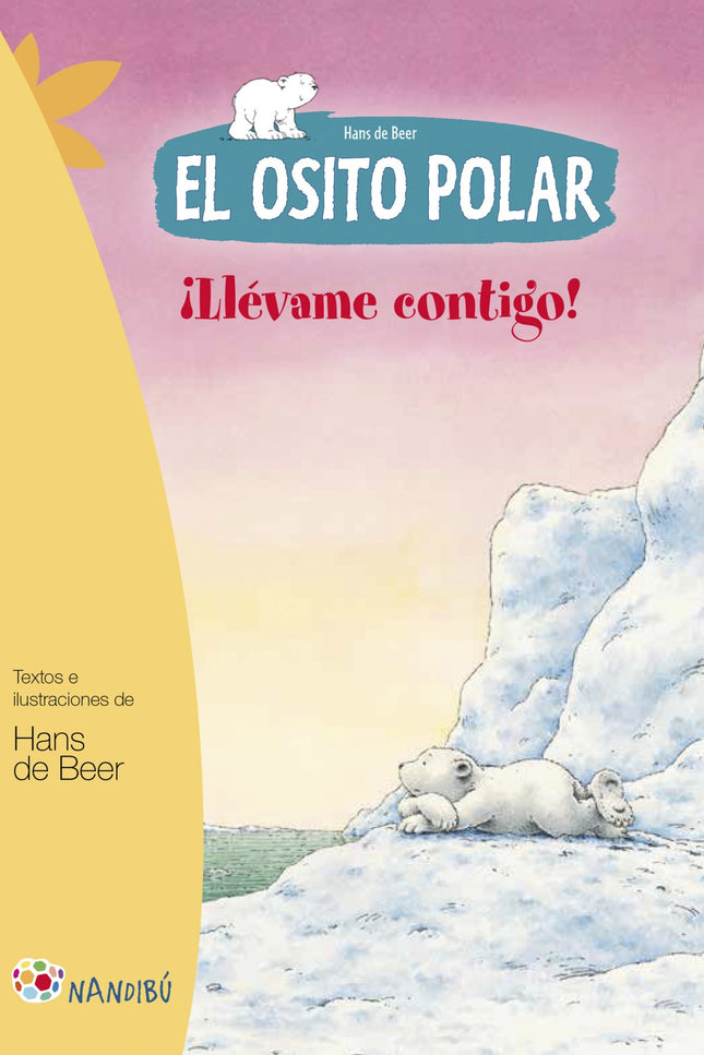 Libro ¡llévame Contigo!. El Osito Polar: Lars, el osito polar, ha caído en una trampa. Pero consigue escapar junto a otr