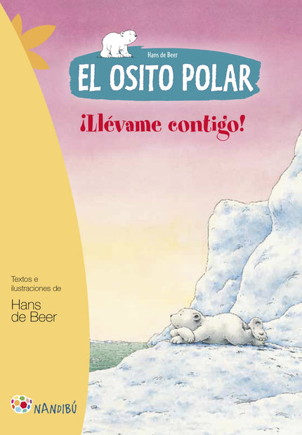 Libro ¡llévame Contigo!. El Osito Polar: Lars, el osito polar, ha caído en una trampa. Pero consigue escapar junto a otr