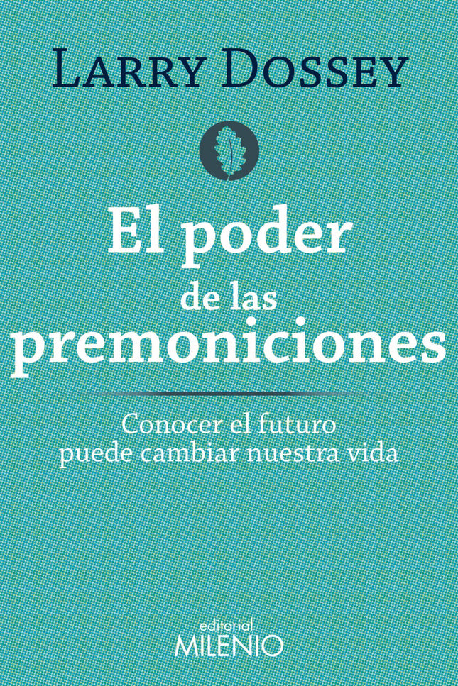 Libro El Poder De Las Premoniciones: Una premonición es, literalmente, un preaviso. Es una ojeada al futuro, un sentimie