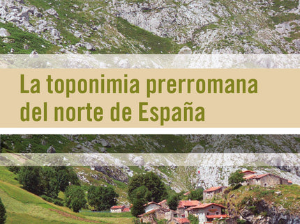 La toponimia prerromana del norte de España - Fritz Garvens - Tapa blanda