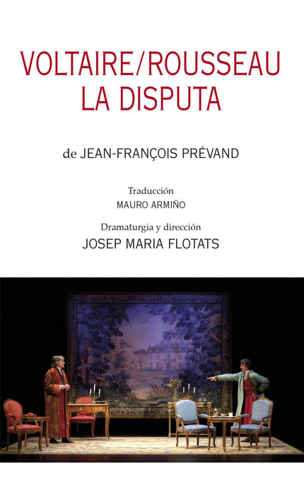 Libro Voltaire/Rousseau. La Disputa: Estamos en el siglo XVIII, apoteosis de la Ilustración y Siglo de las Luces. El vitriólico Voltaire creía en las virtudes de la razón, la ciencia y el arte como artífices del progreso civilizatorio y el explosivo Rousseau sostenía que tales factores arruinan la libertad y la inocencia del hombre, que es bueno ?íel buen salvaje!?