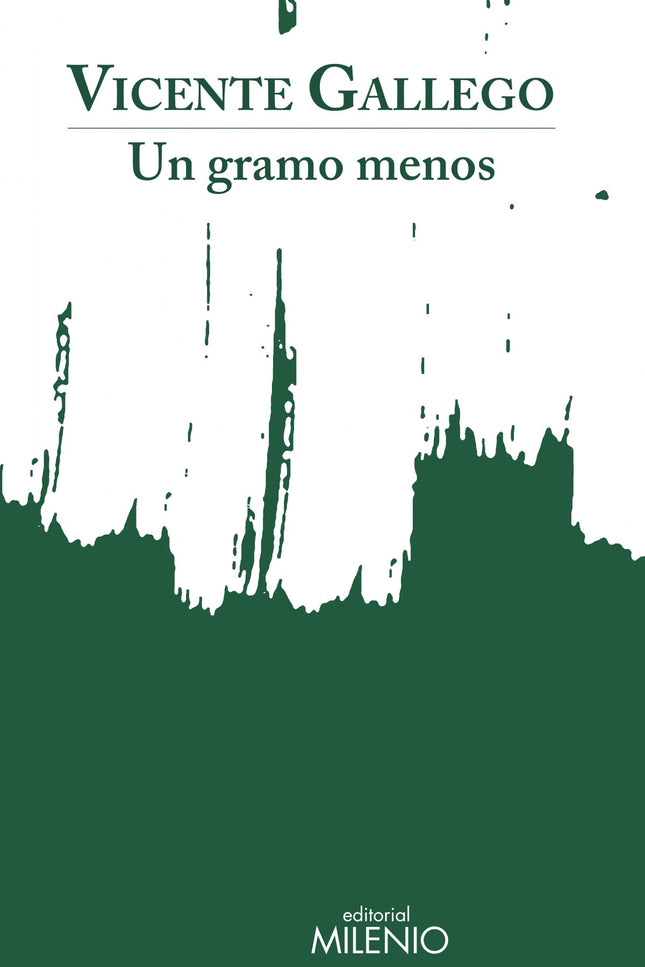 Libro Un Gramo Menos: ?Si algo caracteriza la escritura última de Vicente Gallego es su despojada exactitud. A cada nuevo libro, un gramo menos.