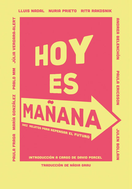 Libro Hoy Es Mañana: Es posible que la pandemia invierta la sociedad de arriba a abajo. Este proceso de cambio es necesario y urgente e incluso se podría considerar como un imperativo ético.