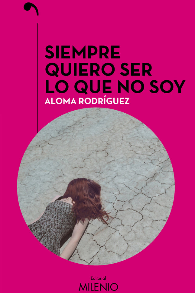 Siempre Quiero Ser Lo Que No Soy