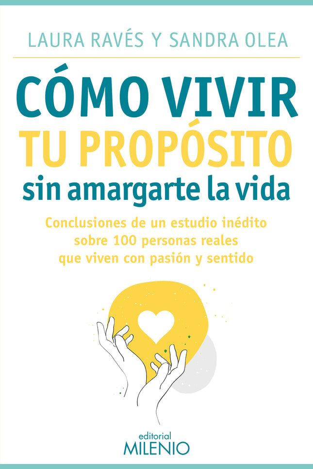 Cómo Vivir Tu Propósito Sin Amargarte La Vida