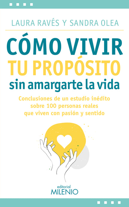 Cómo Vivir Tu Propósito Sin Amargarte La Vida