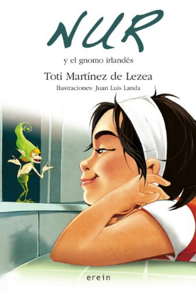Libro Nur Y El Gnomo Irlandés: En la basura de la casa de amama ha aparecido un gnomo y Nur es feliz. El abuelo piensa q