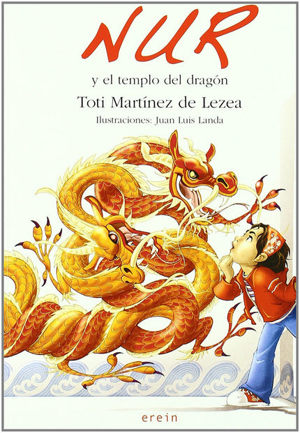 Libro Nur Y El Templo Del Dragón: En esta tercera entrega, Nur se ha trasladado, junto a sus padres, a vivir a China. Al