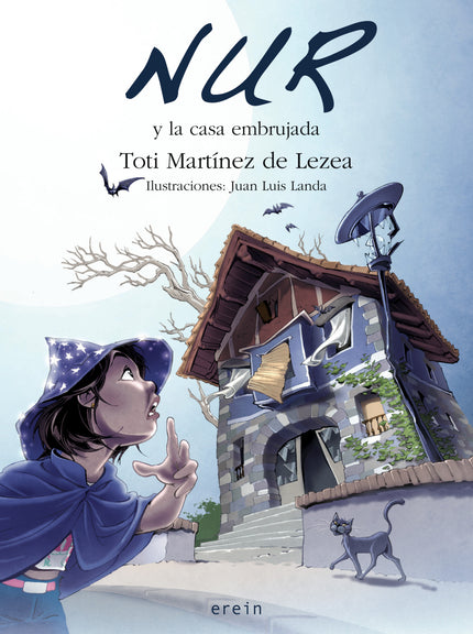 Libro Nur Y La Casa Embrujada: El curso ha finalizado y Nur ha vuelto a Larrabetzu. Es la época de dedicarse a los amigo