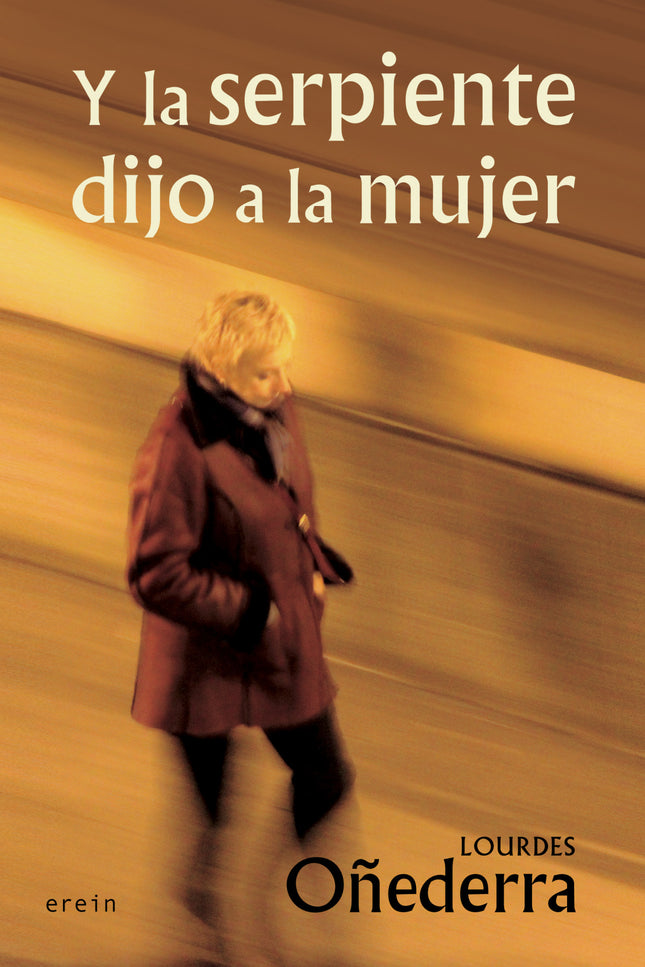 Y La Serpiente Dijo A La Mujer