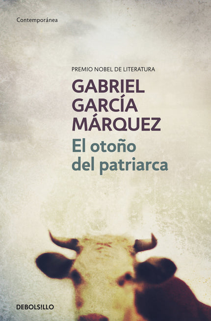 Libro El Otoño Del Patriarca: Gabriel García Márquez ha declarado una y otra vez que El otoño del patriarca es la novela