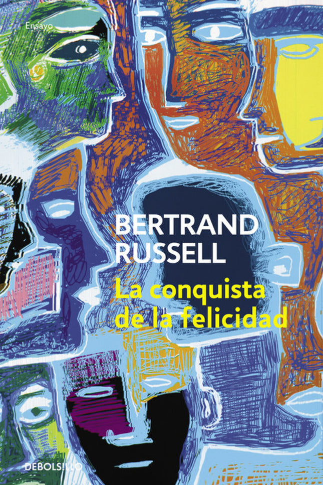 Libro La Conquista De La Felicidad: La felicidad ¿es un estado o una búsqueda? Esta obra afirma que lo segundo: el ser h