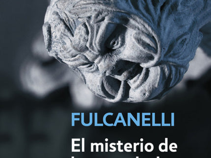 Libro El Misterio De Las Catedrales: Este libro constituye un sorprendente y revelador estudio sobre las obras maestras 