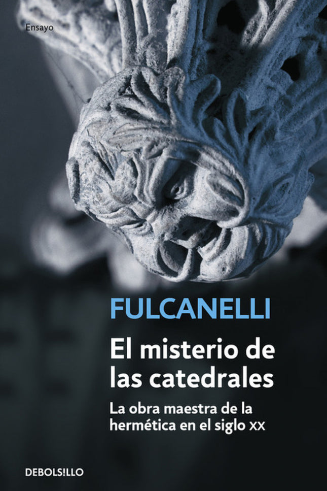 Libro El Misterio De Las Catedrales: Este libro constituye un sorprendente y revelador estudio sobre las obras maestras 