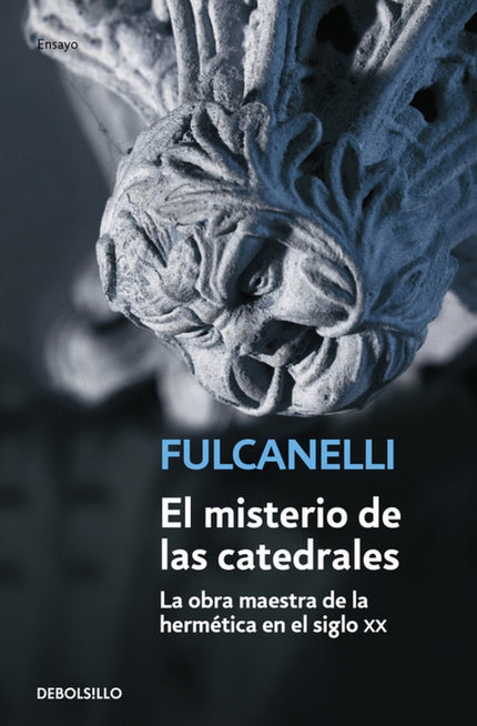 Libro El Misterio De Las Catedrales: Este libro constituye un sorprendente y revelador estudio sobre las obras maestras 