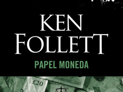 Libro Papel Moneda: Esta magnífica novela explora las corruptas interrelaciones entre el crimen organizado, las altas fi