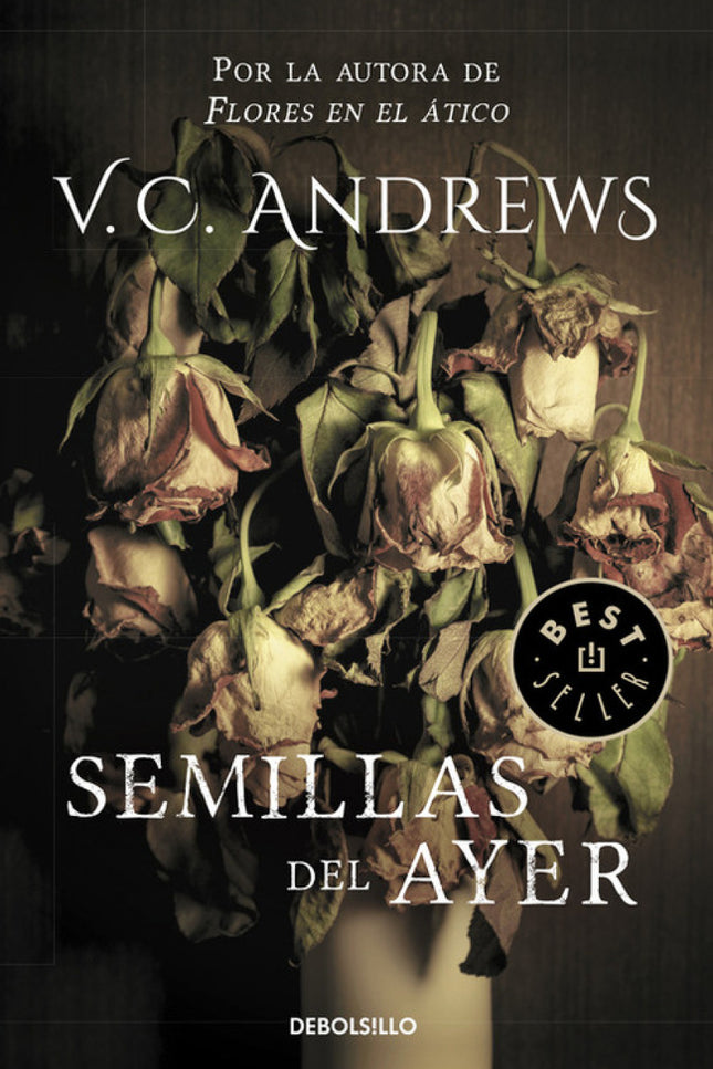 Libro Semillas Del Ayer: Semillas del ayer culmina la apasionante historia de la familia Dollanganger. V. C. Andrews nac