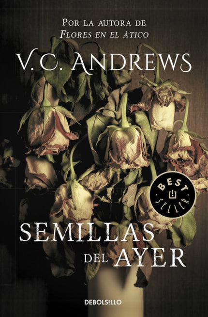 Libro Semillas Del Ayer: Semillas del ayer culmina la apasionante historia de la familia Dollanganger. V. C. Andrews nac