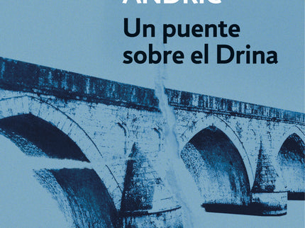 Libro Un Puente Sobre El Drina: La ciudad de Visegrad (Bosnia), situada a orillas del río Drina, tuvo un momento de espl