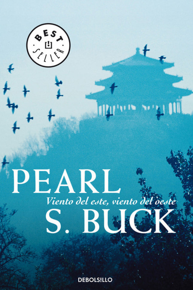 Libro Viento Del Este, Viento Del Oeste: Pearl S. Buck ha sabido describir en sus libros el punto justo en que se encuen